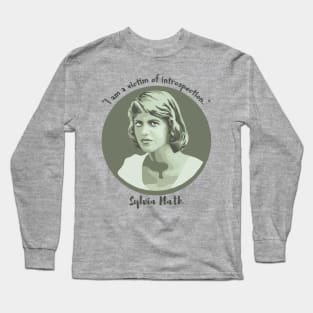 Sylvia Plath Portrait and Quote Long Sleeve T-Shirt